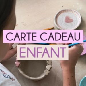 Carte cadeau enfant atelier Victoria Céramique
